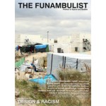 THE FUNAMBULIST 05. DESIGN & RACISM. Politics of Space and Bodies - May-June 2016