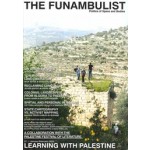THE FUNAMBULIST 27. LEARNING WITH PALESTINE | January - February 2020 | The Funambulist magazine