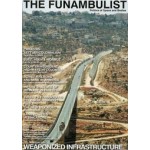 THE FUNAMBULLIST 17. Weaponized Infrastructure | The Funambulist magazine