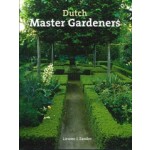Dutch Master Gardeners | Lieuwe J. Zander | 9789058561138 | STICHTING KUNSTBOEK