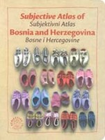 Subjective Atlas of Bosnia and Herzegovina | 9789464448023 | Subjective Editions