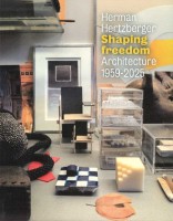 Herman Hertzberger. Architecture 1959-2025, Shaping Freedom | Suzanne Mulder, Hans Ibelings | 9789083286044 | Maas Lawrence