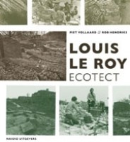 Louis Le Roy, ecotect | Piet Vollaard, Rob Hendriks | 9789462088757 | nai010