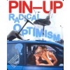 PIN-UP 31. RADICAL OPTIMISM !?