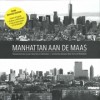 MANHATTAN AAN DE MAAS