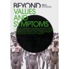 Beyond no.2 Values and Symptoms