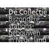 De Collectie bijzondere stationsgebouwen in Nederland