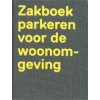 Zakboek parkeren voor de woonomgeving