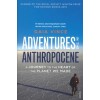 ADVENTURES IN THE ANTHROPOCENE