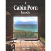 Cabin Porn. Inside
