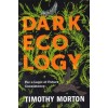 DARK ECOLOGY