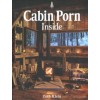Cabin Porn. Inside