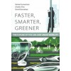 FASTER, SMARTER, GREENER