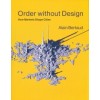 Order without Design