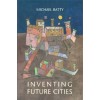 INVENTING FUTURE CITIES