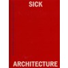 SICK ARCHITECTURE