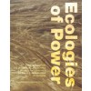 Ecologies of Power