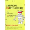 Artificial Unintelligence