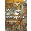 Montage and the Metropolis