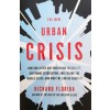 THE NEW URBAN CRISIS