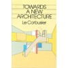 TOWARDS A NEW ARCHITECTURE