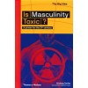 Is Masculinity Toxic?