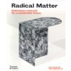 Radical Matter