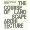 THE COURSE OF LANDSCAPE ARCHITECTURE