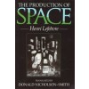 THE PRODUCTION OF SPACE