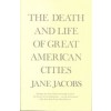 The Death and Life of Great American Cities