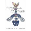 Staying with the Trouble