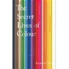 The Secret Lives of Colour