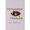 POSTHUMAN FEMINISM