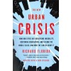THE NEW URBAN CRISIS