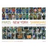 PARIS, NEW YORK, SHANGHAI