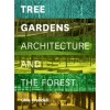 TREE GARDENS