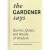 The Gardener Says