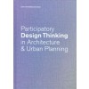 Participatory Design Thinking in Architecture & Urban Planning
