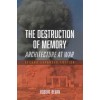 The Destruction of Memory