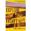 EXPLORE EVERYTHING