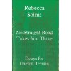 No Straight Road Takes You There
