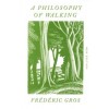 A PHILOSOPHY OF WALKING