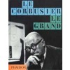LE CORBUSIER LE GRAND