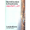 Gentrification is Inevitable and Other Lies