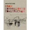 Architecture from Commission to Construction