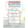 Designed to Perform
