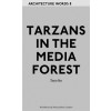 Tarzans in the Media Forest & Other Essays