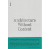 Architecture Without Content