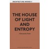 THE HOUSE OF LIGHT AND ENTROPY