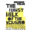The Breast Milk of the Volcano